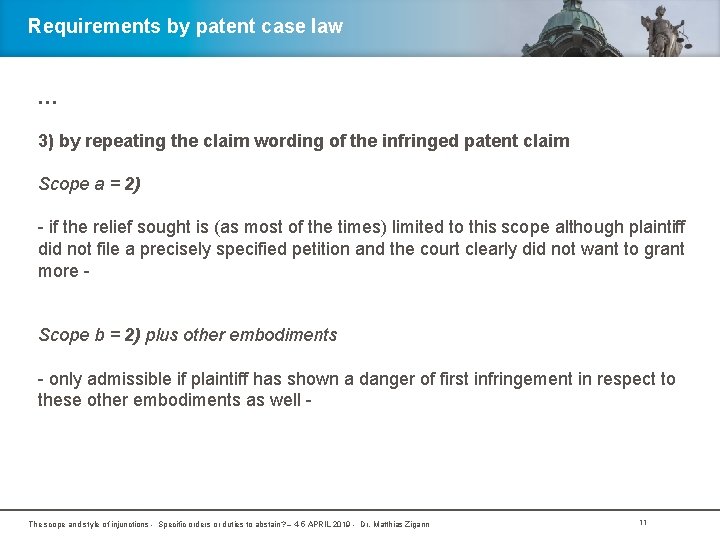 Requirements by patent case law … 3) by repeating the claim wording of the