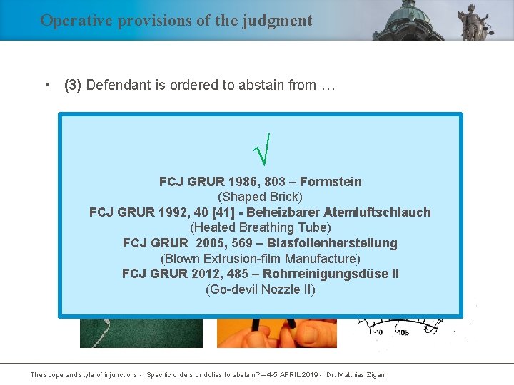 Operative provisions of the judgment • (3) Defendant is ordered to abstain from …