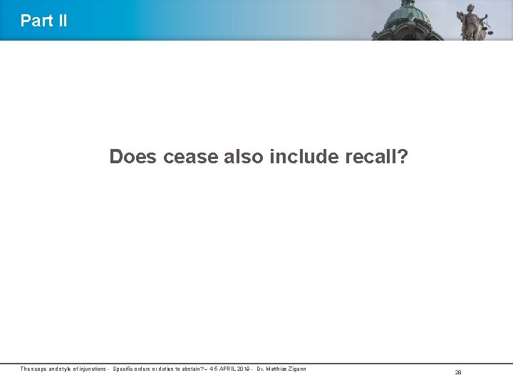 Part II Does cease also include recall? The scope and style of injunctions -