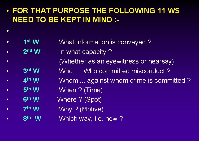  • FOR THAT PURPOSE THE FOLLOWING 11 WS NEED TO BE KEPT IN