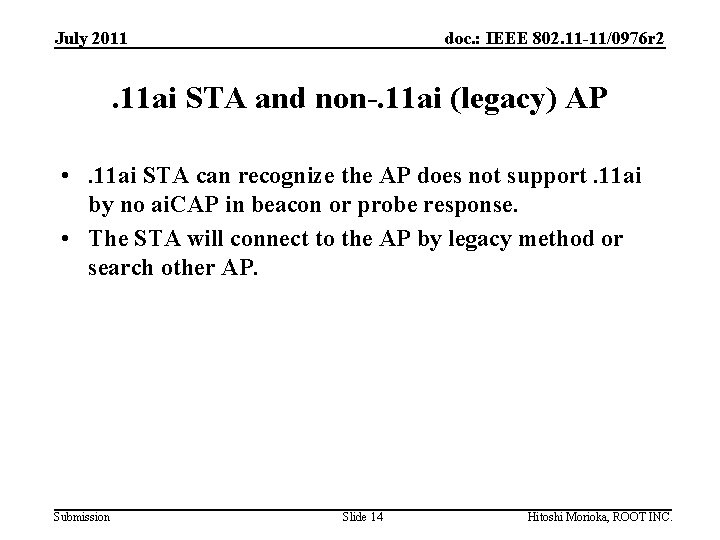 July 2011 doc. : IEEE 802. 11 -11/0976 r 2 . 11 ai STA July 2011 doc. : IEEE 802. 11 -11/0976 r 2 . 11 ai STA