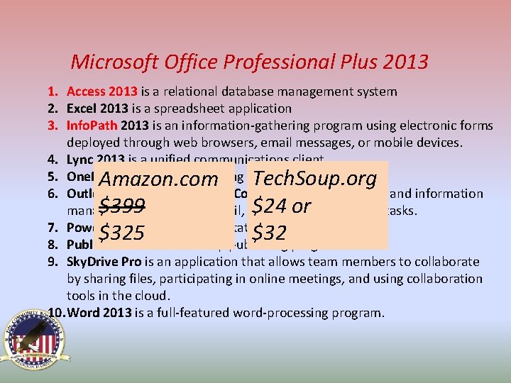 Microsoft Office Professional Plus 2013 1. Access 2013 is a relational database management system Microsoft Office Professional Plus 2013 1. Access 2013 is a relational database management system