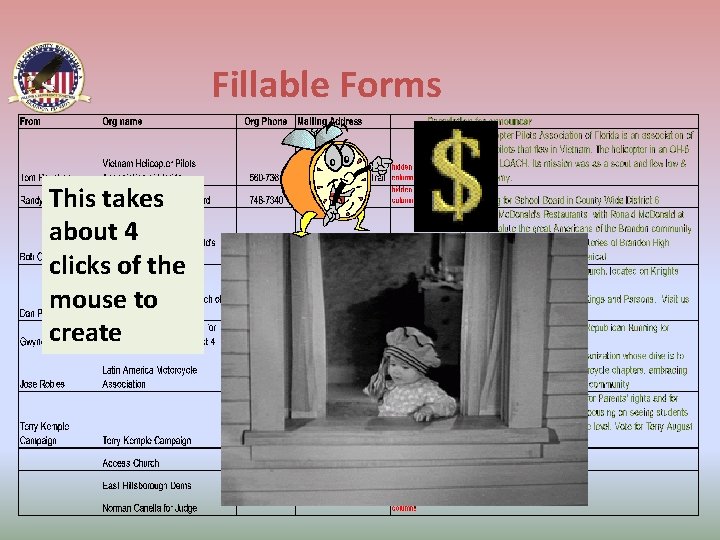 Fillable Forms This takes about 4 clicks of the mouse to create 