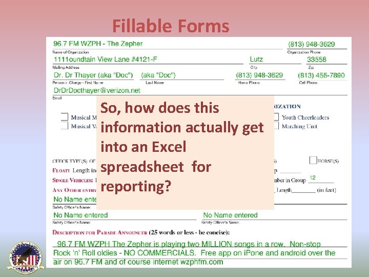 Fillable Forms So, how does this information actually get into an Excel spreadsheet for