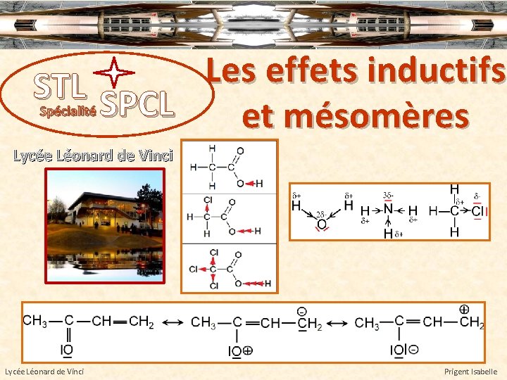 Les effets inductifs STL SPCL et mésomères Spécialité Lycée Léonard de Vinci Prigent Isabelle