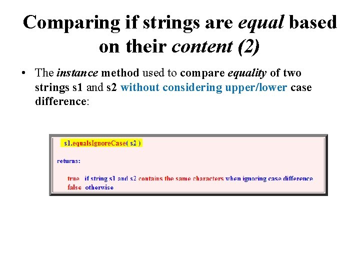 Comparing if strings are equal based on their content (2) • The instance method