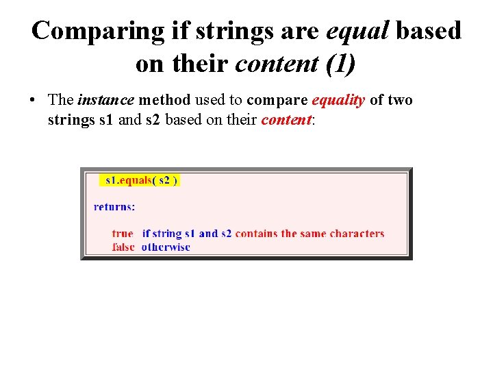 Comparing if strings are equal based on their content (1) • The instance method