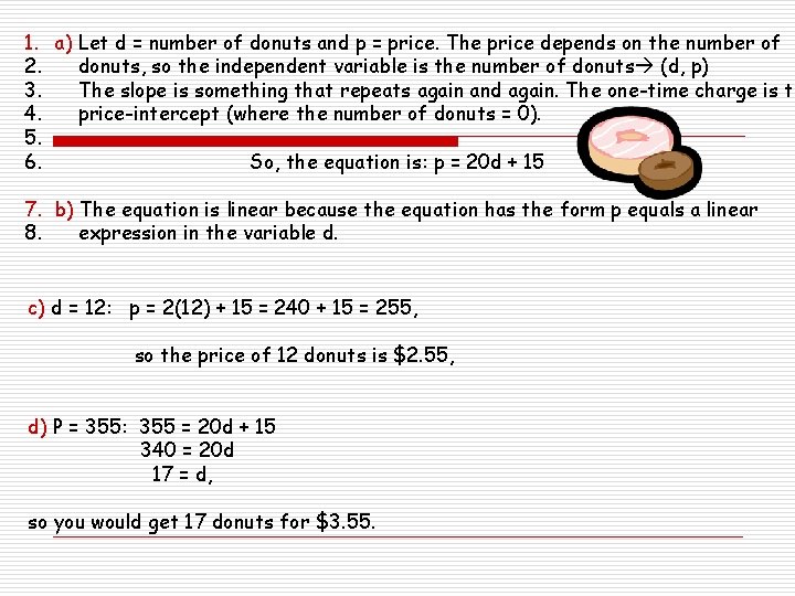 1. a) Let d = number of donuts and p = price. The price