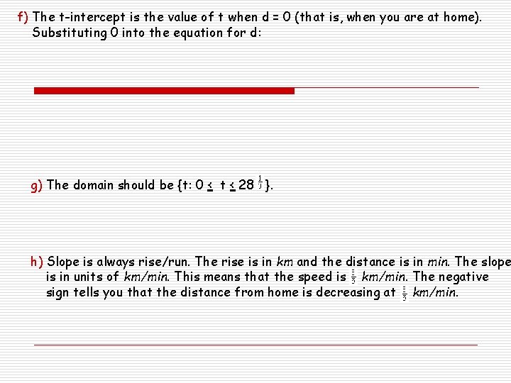 f) The t-intercept is the value of t when d = 0 (that is,