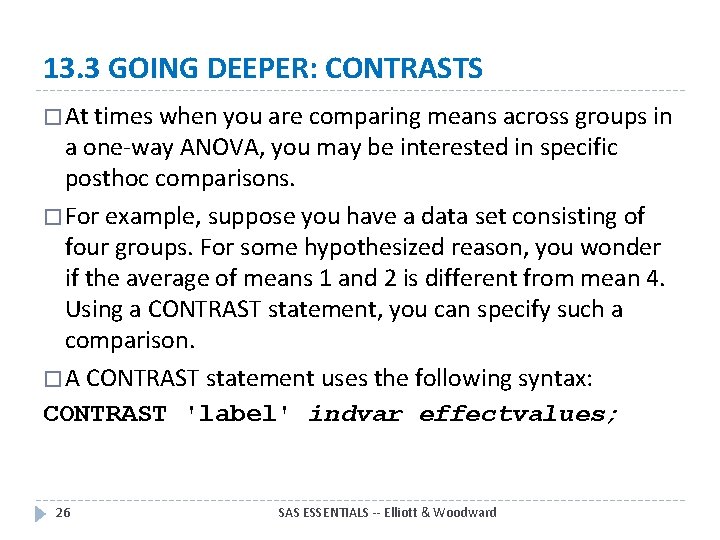 13. 3 GOING DEEPER: CONTRASTS � At times when you are comparing means across