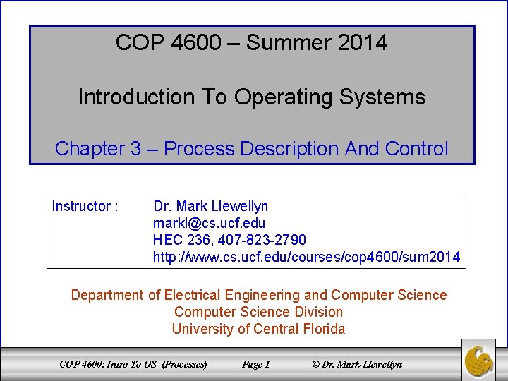 COP 4600 – Summer 2014 Introduction To Operating Systems Chapter 3 – Process Description