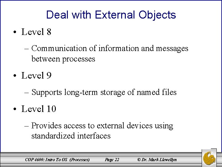 Deal with External Objects • Level 8 – Communication of information and messages between