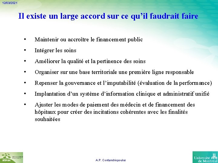 12/03/2021 Il existe un large accord sur ce qu’il faudrait faire • Maintenir ou