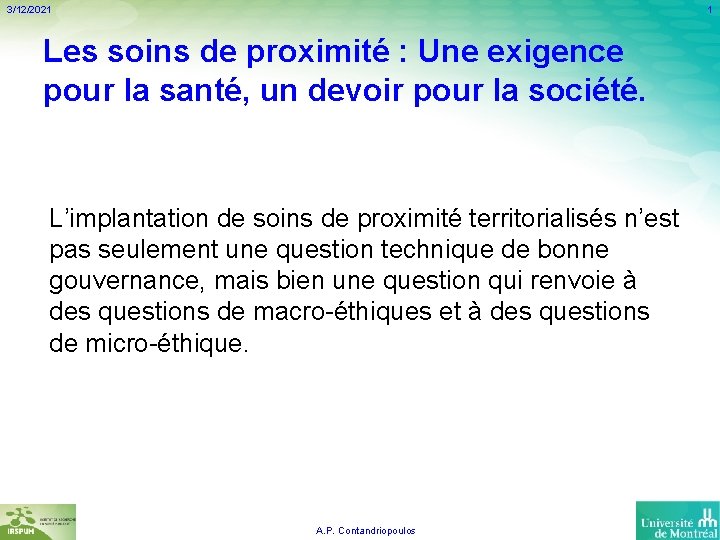 3/12/2021 1 Les soins de proximité : Une exigence pour la santé, un devoir