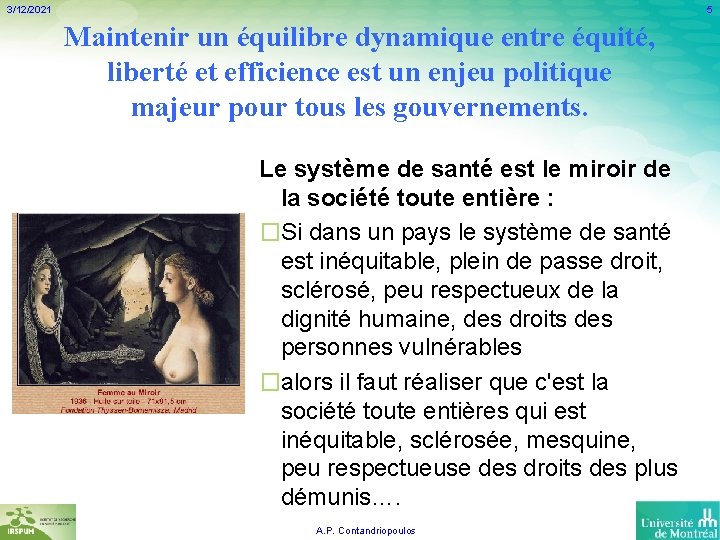 3/12/2021 5 Maintenir un équilibre dynamique entre équité, liberté et efficience est un enjeu