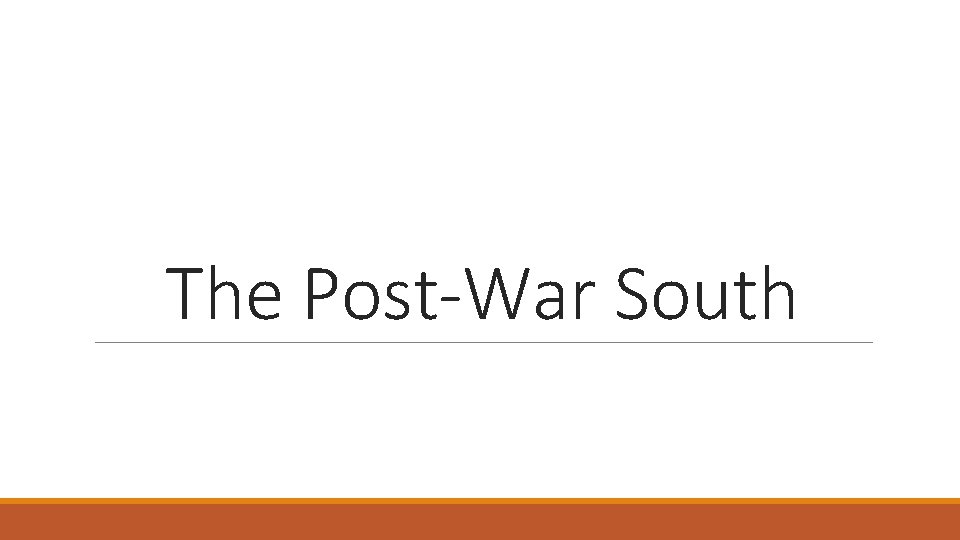 The Post-War South 