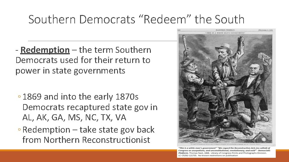 Southern Democrats “Redeem” the South - Redemption – the term Southern Democrats used for
