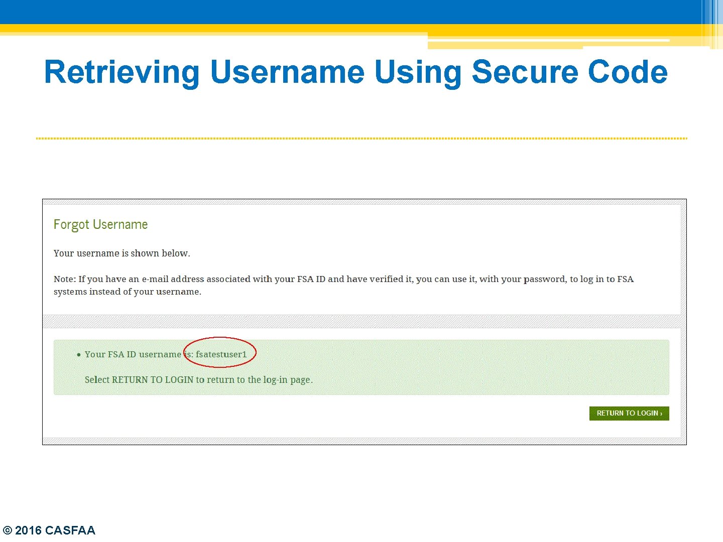 Retrieving Username Using Secure Code © 2016 CASFAA 