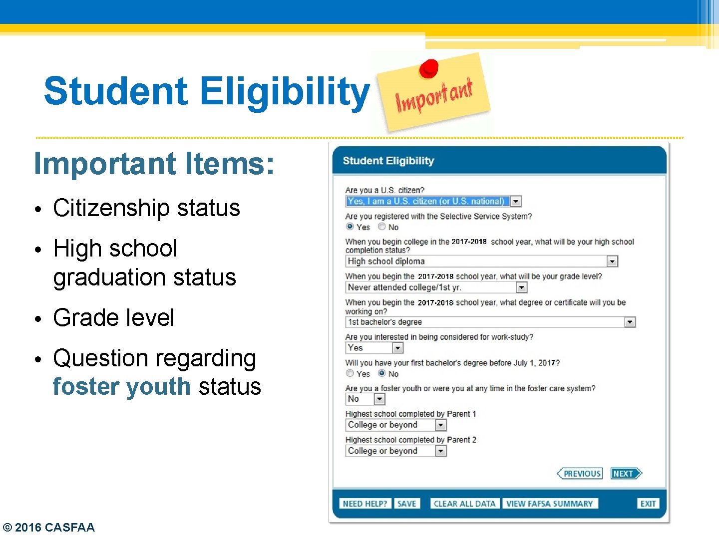 Student Eligibility Important Items: • Citizenship status • High school graduation status • Grade