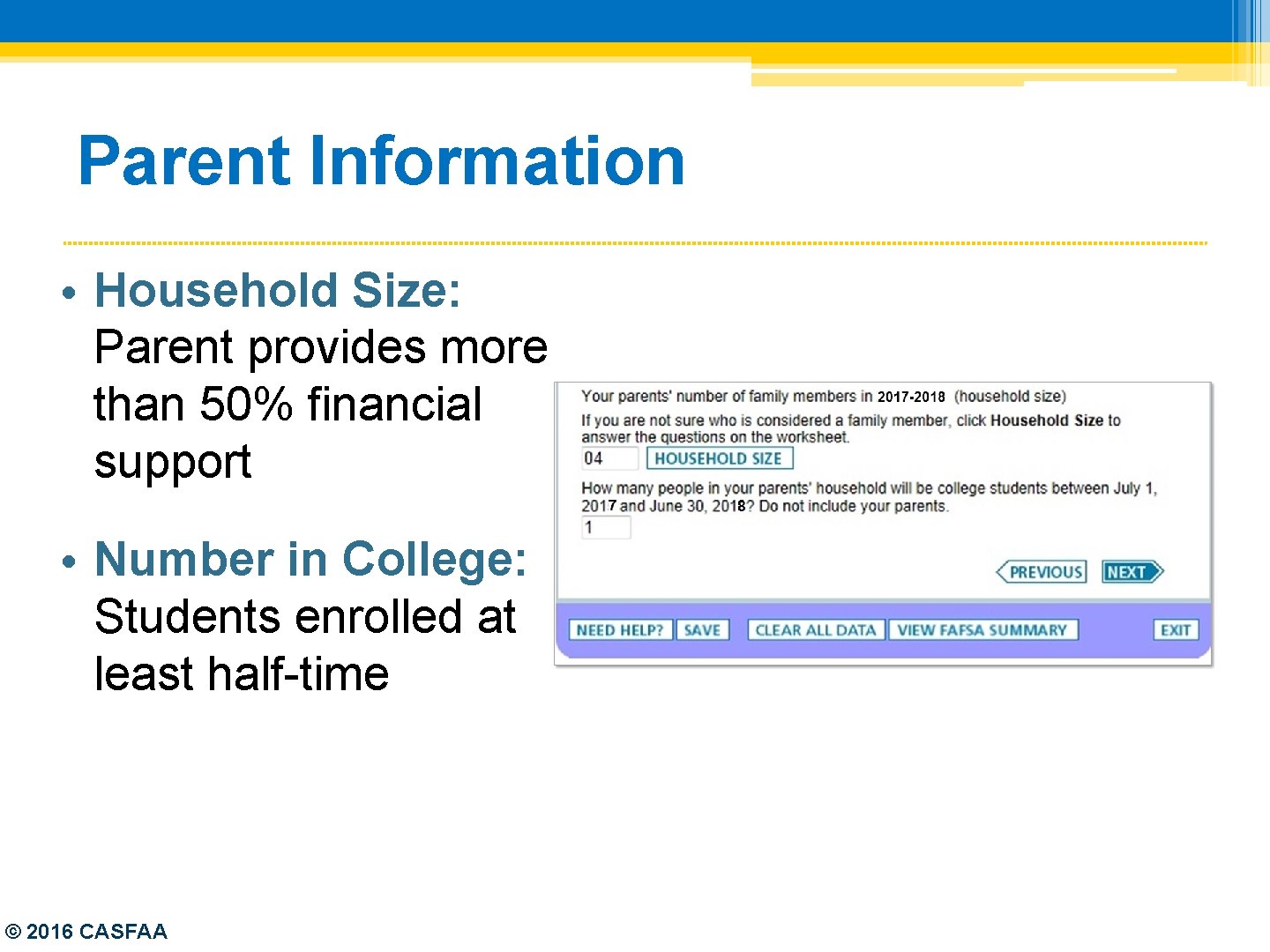 Parent Information • Household Size: Parent provides more than 50% financial support • Number