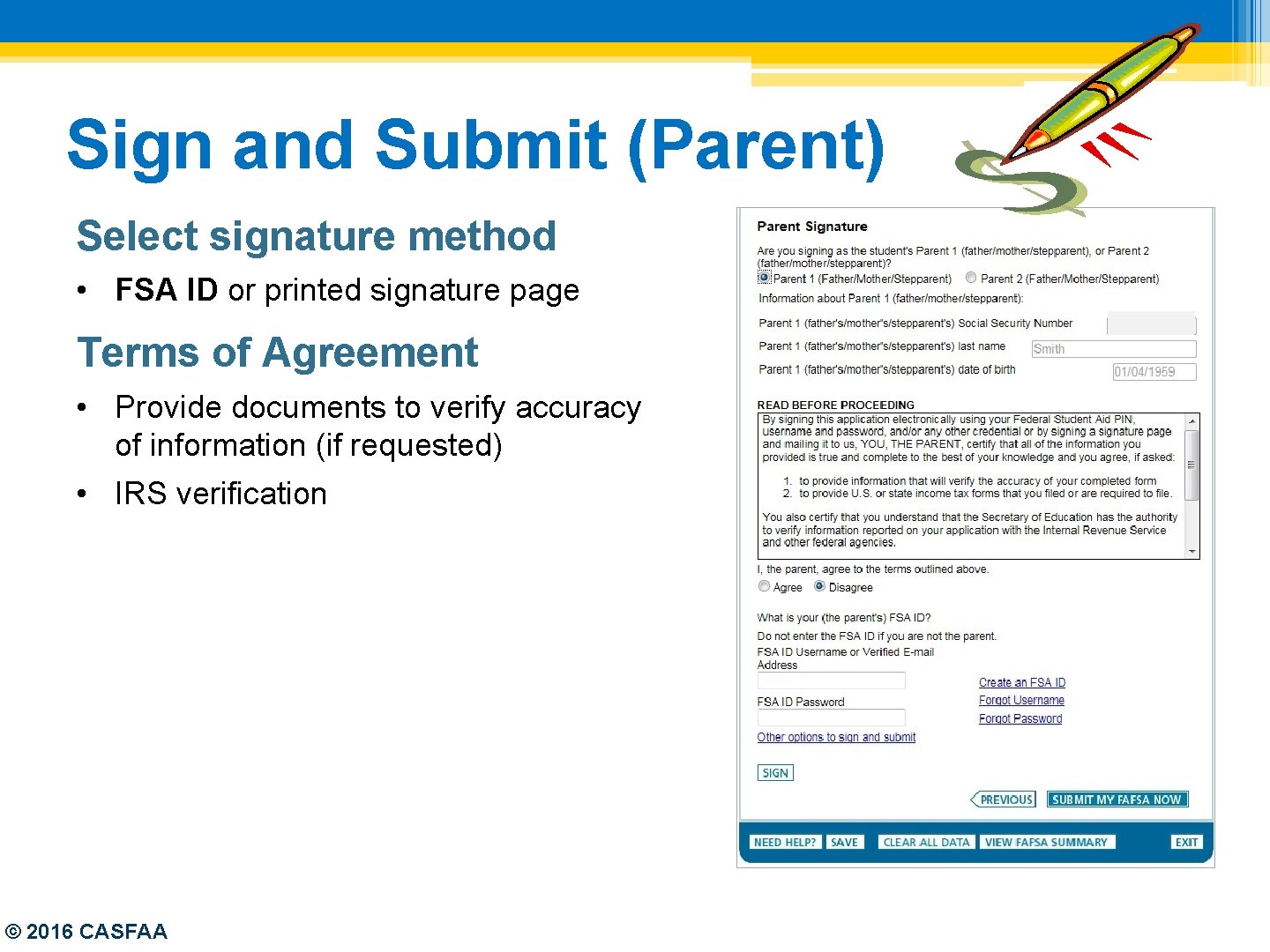 Sign and Submit (Parent) Select signature method • FSA ID or printed signature page