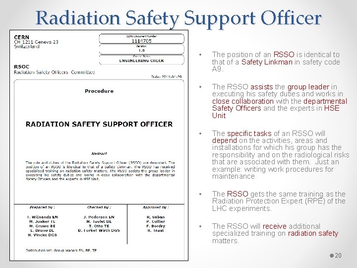 Radiation Safety Support Officer IEFC workshop 2011, 21 - 24 March • The position