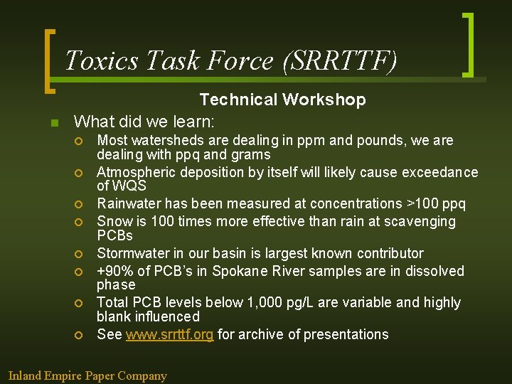 Toxics Task Force (SRRTTF) n Technical Workshop What did we learn: ¢ ¢ ¢