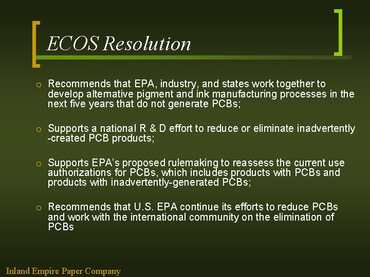 ECOS Resolution ¡ Recommends that EPA, industry, and states work together to develop alternative