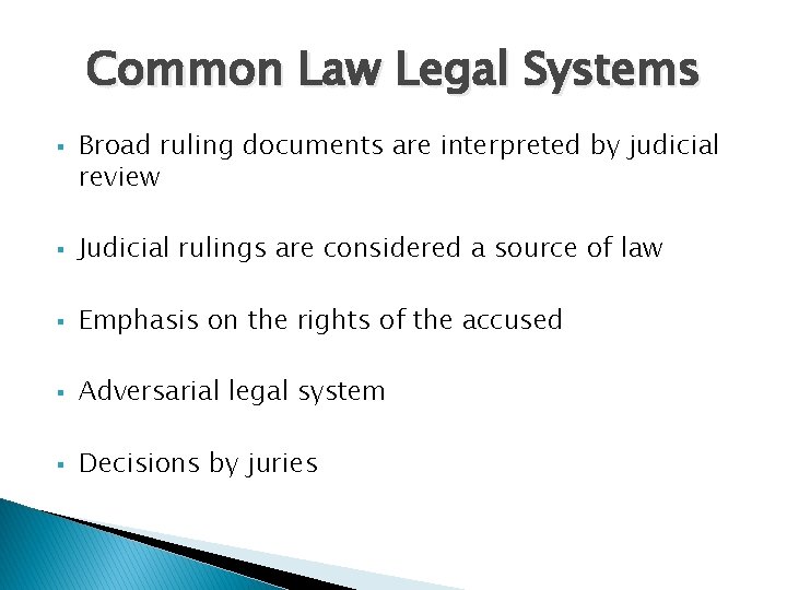 Common Law Legal Systems § Broad ruling documents are interpreted by judicial review §