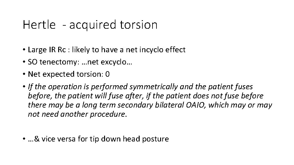 Hertle - acquired torsion • Large IR Rc : likely to have a net