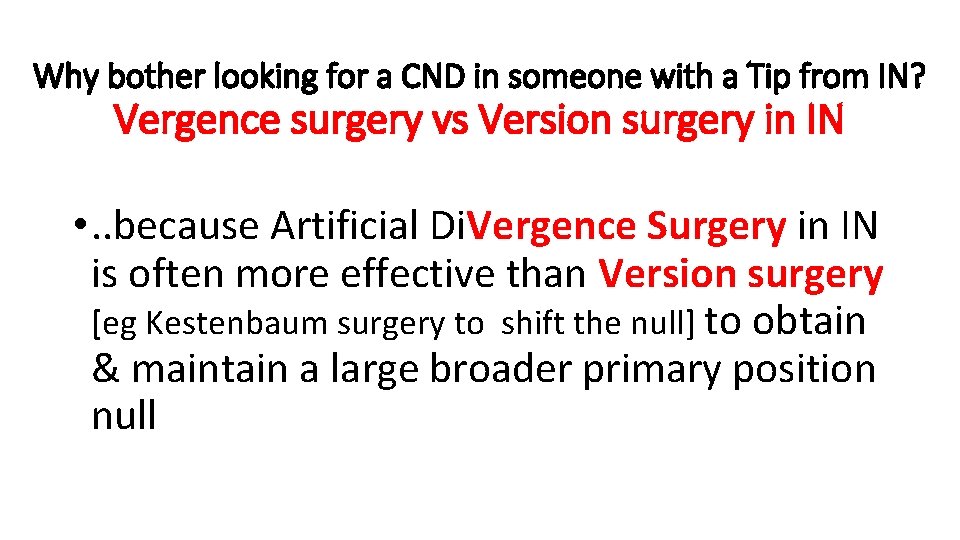 Why bother looking for a CND in someone with a Tip from IN? Vergence