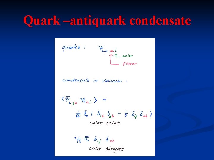 Quark –antiquark condensate 