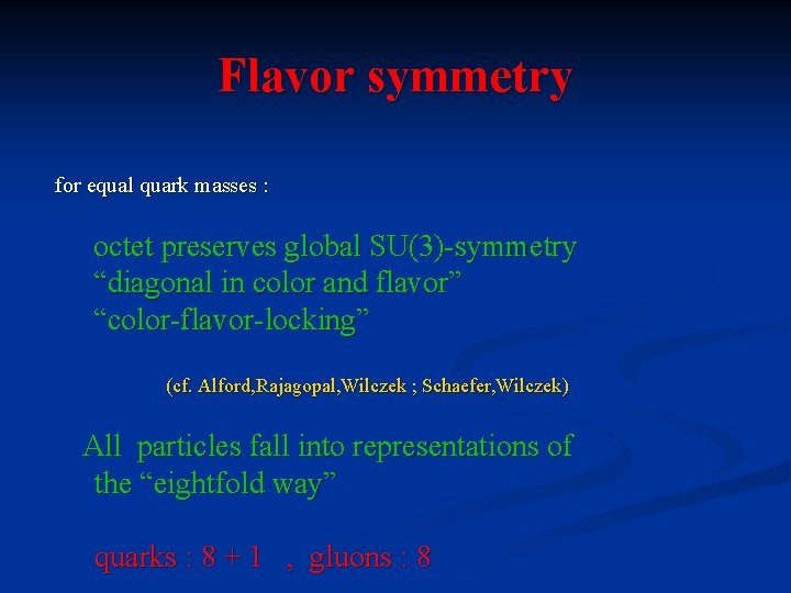 Flavor symmetry for equal quark masses : octet preserves global SU(3)-symmetry “diagonal in color