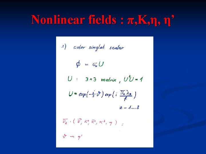 Nonlinear fields : π, K, η, η’ 