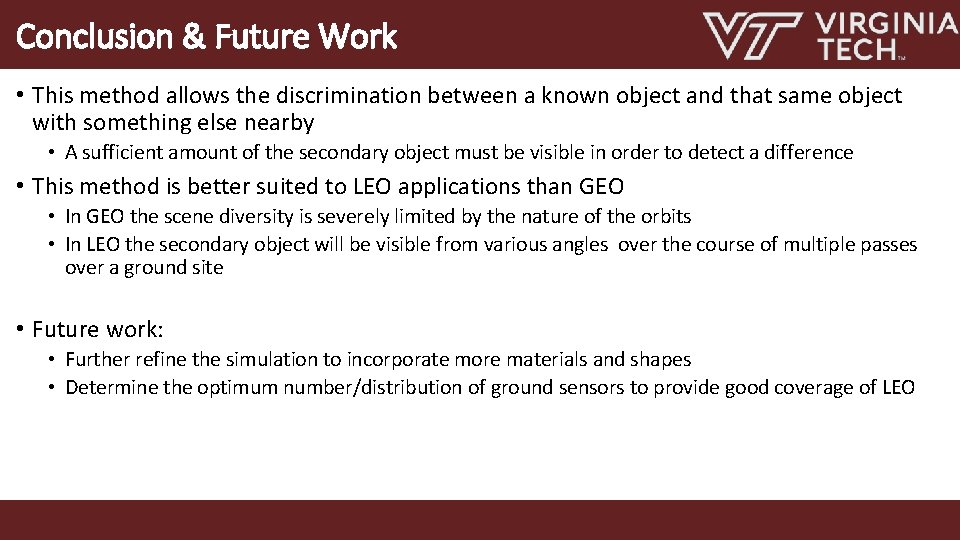 Conclusion & Future Work • This method allows the discrimination between a known object