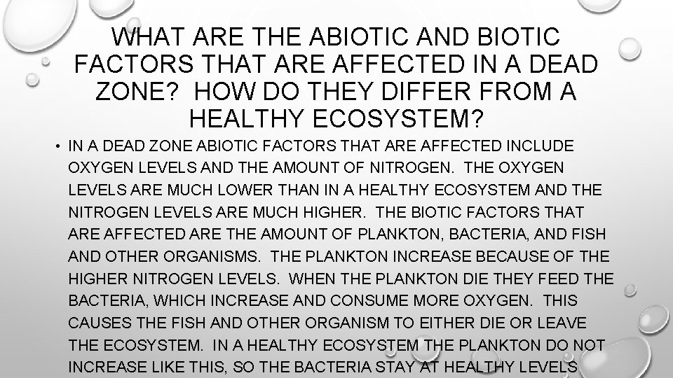 WHAT ARE THE ABIOTIC AND BIOTIC FACTORS THAT ARE AFFECTED IN A DEAD ZONE?