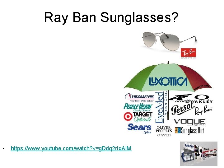 Ray Ban Sunglasses? • https: //www. youtube. com/watch? v=g. Ddq 2 r. Iq. Al.