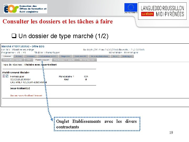 Consulter les dossiers et les tâches à faire q Un dossier de type marché
