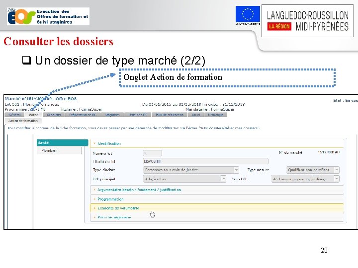 Consulter les dossiers q Un dossier de type marché (2/2) Onglet Action de formation