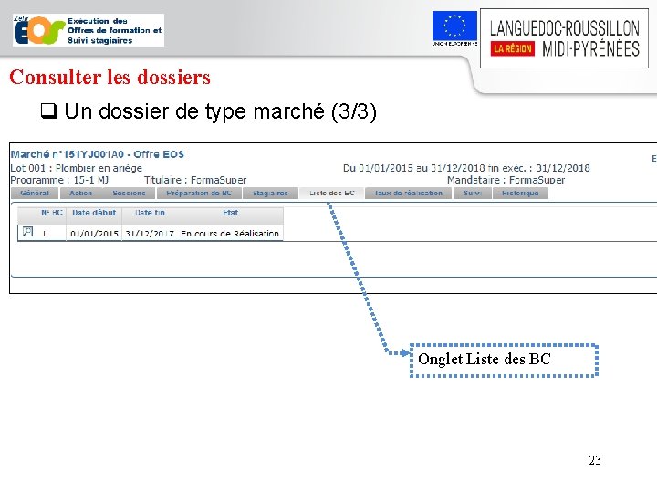 Consulter les dossiers q Un dossier de type marché (3/3) Onglet Liste des BC