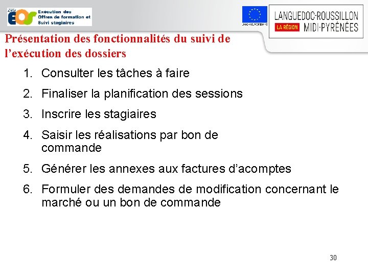 Présentation des fonctionnalités du suivi de l’exécution des dossiers 1. Consulter les tâches à