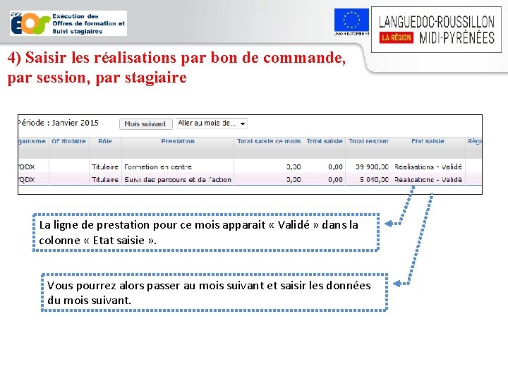 4) Saisir les réalisations par bon de commande, par session, par stagiaire La ligne