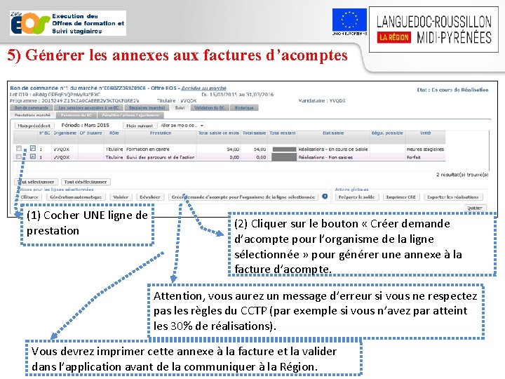 5) Générer les annexes aux factures d’acomptes (1) Cocher UNE ligne de prestation (2)