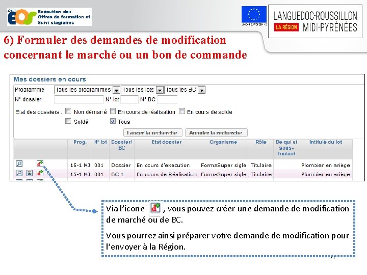 6) Formuler des demandes de modification concernant le marché ou un bon de commande