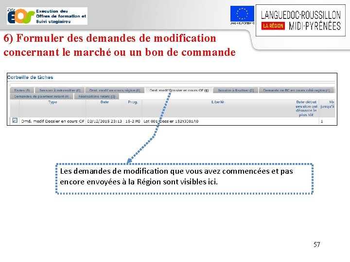 6) Formuler des demandes de modification concernant le marché ou un bon de commande