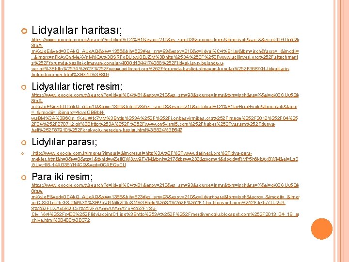  Lidyalılar haritası; https: //www. google. com. tr/search? q=lidyal%C 4%B 1&espv=210&es_sm=93&source=lnms&tbm=isch&sa=X&ei=g. KOGUu 5 Qk