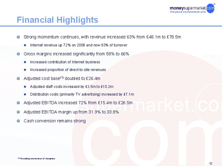 Financial Highlights Strong momentum continues, with revenue increased 63% from £ 48. 1 m