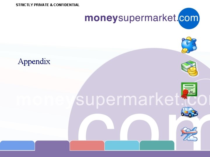 STRICTLY PRIVATE & CONFIDENTIAL Appendix 