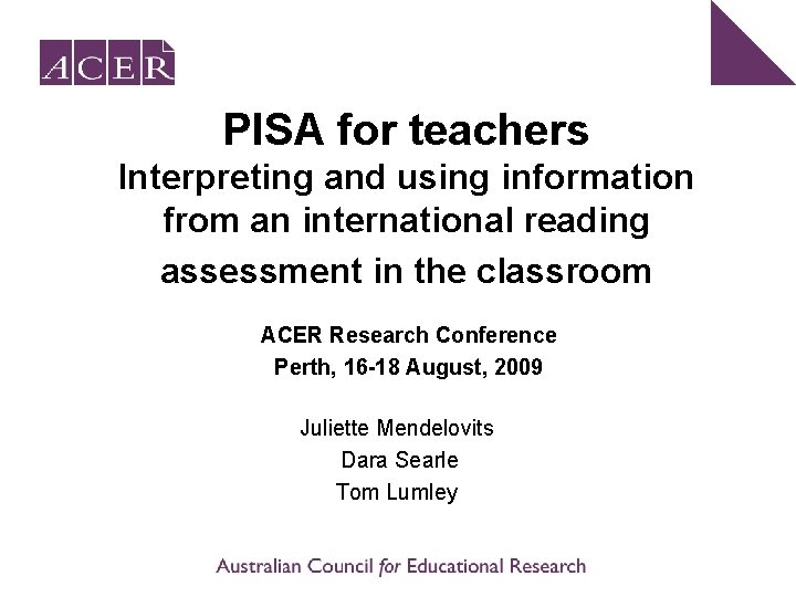 PISA for teachers Interpreting and using information from an international reading assessment in the