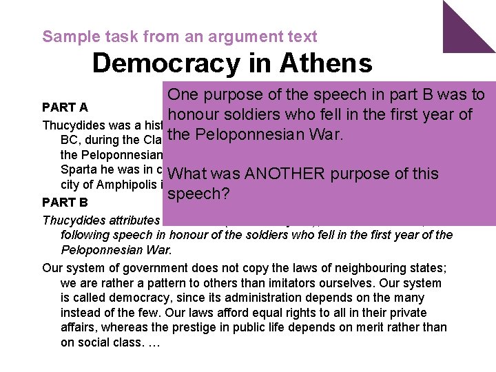 Sample task from an argument text Democracy in Athens One purpose of the speech